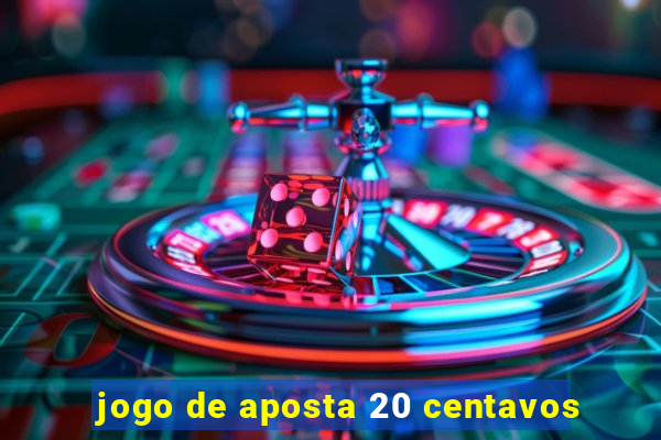 jogo de aposta 20 centavos